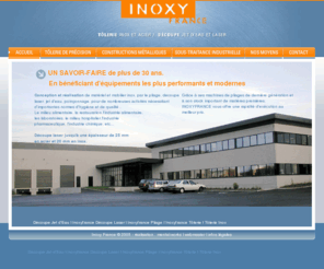 inoxyfrance-pliage.com: Pliage - Découpe jet deau - Inox pliage - Centre de découpe laser - Découpe - Poinçonnage - Pliage - Soudure - Inoxyfrance
INOXYFRANCE : Tôlerie industrielle, Tôlerie de précision, Découpe laser, Découpe jet deau, Poinçonnage, Pliage, Assemblage métallique, Découpage, Mobilier inox, Matériel de grande cuisine, Tôlerie inox, Sous-traitance, Soudure, Inox, Evier inox, Table inox, Laverie inox, Armoire inox, Tôlerie sur mesure, Matériel hospitalier en inox, Matériel de laboratoire en inox, Plan de travail en inox, Plonge inox