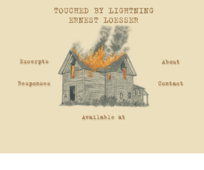 touched-by-lightning.com: TOUCHED BY LIGHTNING
ERNEST LOESSER : TOUCHED BY LIGHTNING
