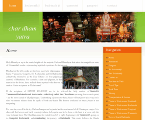 char-dham-yatra.org: Home - Chardham yatra, garhwal himalayas, pilgrimages of India
Holy Himalayas up in the misty heights of the majestic Garhwal Himalayas that adorn the magnificent state of Uttaranchal