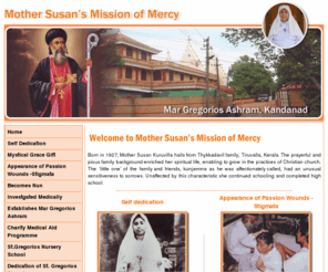 margregoriosashram.org: Non Profitable Institutions
This is a website for Charitable trust of Mother Susan. Apprarance of passion wounds-stigmata, Medical aid programme