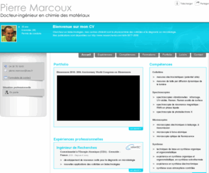 pierre-marcoux.com: Pierre Marcoux - CV - Docteur-ingénieur en chimie des matériaux
Chercheur en biotechnologies au CEA Grenoble, mes centres d'intérêt sont la physicochimie des colloïdes et le diagnostic en microbiologie.