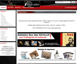 reeds-shop.com: Saxwelt-Shop der Reeds-Shop im Internet
Der Reeds-Shop im Internet vür Saxophon und Klarinette Reeds und Blätter