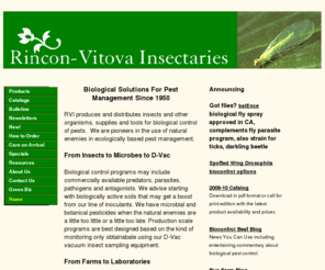 rinconvitova.com: Organic Pest Control, Biological Solutions for Pest Management, Rincon Vitova Insectaries
Producer and distributor of beneficial insects and other natural organisms for biological, organic pest control. Sole Distributor of d-vac insect monitoring and agricultural biocontrol application equipment.  Pesticide free, 100% non-toxic pest control