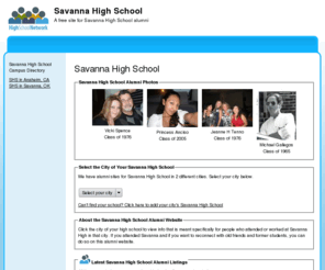 savannahighschool.net: Savanna High School
Savanna High School is a high school website for alumni. Savanna High provides school news, reunion and graduation information, alumni listings and more for former students and faculty of Savanna High School