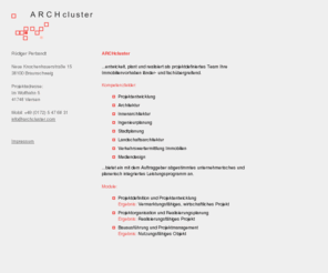 archcluster.com: ARCHcluster - Architekturbro von Rdiger Perbandt
ARCHcluster - Rdiger Perbandt. Wir sind ein Architekturbro, das in einem Netzwerk international in New York, Paris, Berlin, Moskau und Melbourne arbeitet.