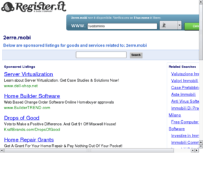 2erre.mobi: 
Registrazione e gestione dei domini Internet, i documenti necessari, le ultime estensioni possibili, il listino prezzi completo!