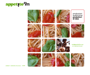 appetitofilm.com: appetitofilm * produzioni audiovisive, produttori di idee
L’appetitofilm è una società per lo sviluppo, la produzione e la distribuzione di prodotti audiovisivi innovativi e ad alta qualità.