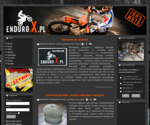 endurox.pl: enduroX.pl
Portal o endurocrossie, technice jazdy, porady techniczne, info o: zawodnikach endurocross, motocross, enduro, torach, serwisie, szkoła jazdy dirt bike, oraz sklep z częsciami i akcesoriami
