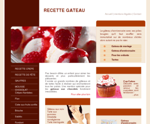 recettegateau.com: Recette  gateau - cake, gateau au chocolat, à la pomme tartes et recette de crêpes
recette gateau vous aide à réussir tous vos desserts et vos gâteaux de fête, d'anniversaire, vos pièces montées, vos petits choux ...