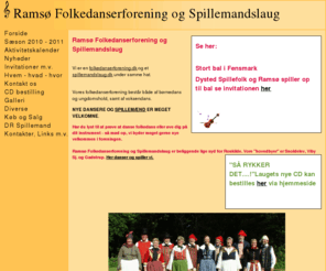 spillemandslaug.dk: Ramsø Folkedanserforening og Spillemandslaug
Ramsø Folkedanserforening og Spillemandslaug er en forening med folkedans, børnedans og voksendans og spillemandsmusik i højsædet. Lauget sælger blandt andet sin musik på cd.