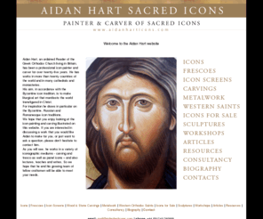 aidanharticons.com: Aidan Hart Orthodox icon painter and carver - Byzantine and Russian icons
Aidan Hart, Orthodox iconographer: icons for sale, Russian and Byzantine icon painting, articles on iconography, fresco, icon screens, carving, sculpture, church design consultancy