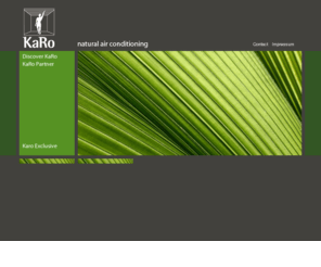 karo.cc: KaRo - Natural Air Conditioning with Radiant Heating and Cooling Technology
KaRo natural air conditioning: comfortable, silent, healthy climatisation with efficient, climate-friendly capillary tube technology – that’s radiant cooling and heating based on the KaRo idea (learning from nature).