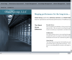 oland-group.info: Oland Group
Oland Group, LLC offers advisory services and interim management to improve operational and financial performance of healthcare providers.