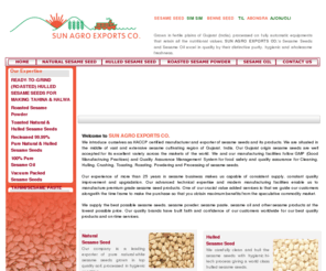 sesameworld.com: Sesame Seeds - Hulled, Roasted & Toasted Natural Sesame Seed, Black Sesame Oil & Powder, Tahini /  Tahina Manufacturer India
Sun Agro Exports Co. is a leading exporter of pure hulled, toasted, natural sesame seed, sesame oil, powder and its products. We supply all the seeds with purity levels of 99.99% and sesame oil is 100% pure.