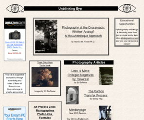 unblinkingeye.com: Unblinking Eye - photography, darkroom, alternative process, historic photographic processes, travel
Unblinkingeye: advanced darkroom and historic photographic process website.
