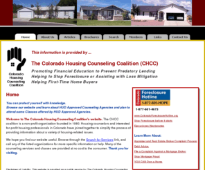 housingcounseling.com: The Colorado Housing Counseling Coalition
Promoting financial education to prevent predatory lending; helping to stop foreclosure or assisting with loss mitigation; helping first-time home buyers.