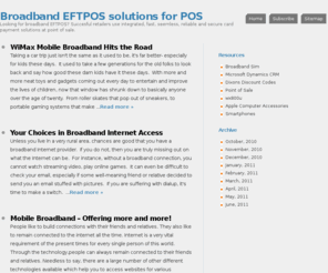 broadbandeftpos.com: Broadband EFTPOS solutions for POS
Looking for broadband EFTPOS? Succesful retailers use integrated, fast, seemless, reliable and secure card payment solutions at point of sale.