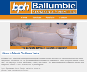 ballumbieplumbing.com: Plumber Dundee | Plumbing Services Dundee - Ballumbie Plumbing and Heating
Dundee Plumber | Bathroom Fitter Dundee | Kitchen Fitter Dundee | Tap Repairs | Plumbing Services in Dundee - Formed in 2003.