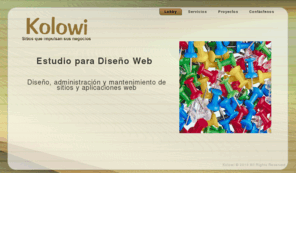 kolowi.com: Lobby
Estudio para diseño de sitios y aplicaciones web