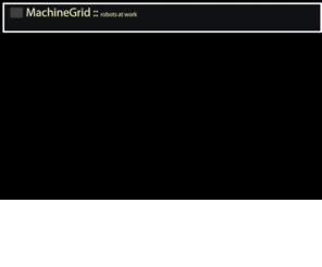 machinegrid.com: MachineGrid | robots at work
