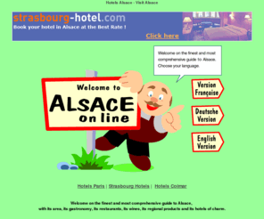 visit-alsace.com: Hotels Alsace - Visit Alsace, Strasbourg, Colmar Hotels
Hotels Alsace - Visit Alsace, Strasbourg, Colmar Hotels : Welcome on the new official guide site of alsace, France, and its area, with its wine road, its museums and hotels. This site is available in French English and German.