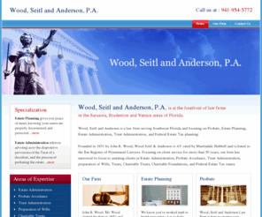 wsa-law.com: Wood Seitl and Anderson Law firm | Probate, Estate Planning, Estate Administration, Trust Administration, and Federal Estate Tax planning
Wood, Seitl and Anderson Law serving Sarasota and Lakewood Ranch areas of Florida. Focusing on Probate, Estate Planning, Estate Administration, Trust Administration, and Federal Estate Tax planning.