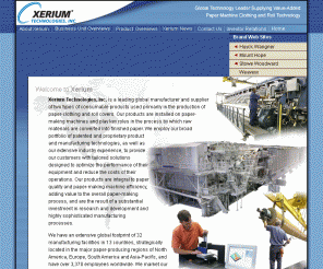 xerium.com: Xerium Technologies, Inc.
Xerium Technologies, Inc. is a leading global manufacturer and supplier of two types of consumable products used primarily in the production of paper-clothing and roll covers.