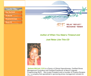thecalmingbreath.com: About The Author - Relaxation, Stress Relief, Stress Management
Stress management, relaxation, self-hypnosis techniques, exercises. Daily affirmation rituals, breathwork, visualization, meditation retreat for mind, body, spirit. Book - When You Need a Timeout.
