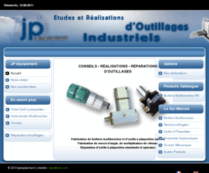 jpequipement.com: Accueil - jp equipement Outillage industriel multibroches st-etienne andrezieux - loire 42
jp equipement Fabrication de boîtiers multibroches et d'outils à plaquettes carbure
Fabrication de renvoi d'angle, de multiplicateur de vitesse
Réparation d'outils à plaquettes standards et spéciaux