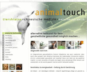 animal-touch.ch: Praxis für Tiertherapie | Animal-Touch
tiershiatsu, chinesische medizin und naturheilpraktik für pferd, hund und katze - wanda may pulfer tiertherapie - alternative heilkunst für tiere. winterthur l zürich l frauenfeld l schaffhausen. onlineberatung