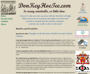 donkeyhoetee.com: DonKeyHoeTee - Enter a World of Thoughts and Adventures Through Don KeyHoeTee's Mottled Brain
The Chronicles and Thoughts of the Infamous DonKeyHoeTee