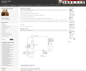energie-libre.net: insert-chaudière,bouilleur,ballon tampon,panneaux solaires voltaiques ...
Site dédié aux différentes énergies renouvelables que l’on peut mettre en place à nos domiciles, les démarches, les prix , les avantages et les inconvénients