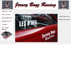 jerseyboyzracing.com: JerseyBoyz Racing
Northern NJ's own FORD powered NHRA, NMRA, racing team.