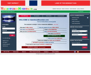 valentinosmountain.com: Create a memory profile in honour of a loved one | ValentinosMountain.com - the
Create a memory profile in honour of a loved one - in your own language - or document your family's history. Write a letter to the future - or document local history.