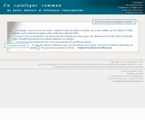 cataloguedesediteurs.com: Un catalogue commun d’éditeurs
Catalogue commun de petits éditeurs francophones.