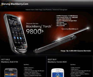 warung-blackberry.com: Warung-Blackberry.Com - Harga Blackberry Baru Murah, Blackberry Baru Murah Hanya di warung-blackberry.com Harga Blackberry Bold Onyx Curve Gemini Odin Storm Pearl Tour Essex harga Blackberry 9700 8520 8900 9105 9550 9630
Warung Blackberry - Harga Blackberry Baru Murah, Blackberry Baru Murah Hanya di warung-blackberry.com Harga Blackberry Bold Onyx Curve Gemini Odin Storm Tour Essex harga Blackberry 9700 8520 8900 9550 9630