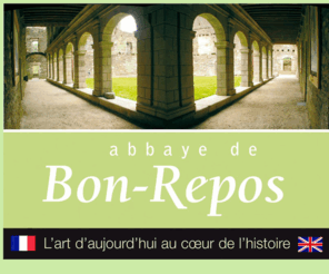 bon-repos.com: Abbaye de Bon Repos, Saint Gelven, Cotes d'Armor -  Bretagne
L'Abbaye de Bon Repos - The Bon Repos Abbey - Central Brittany