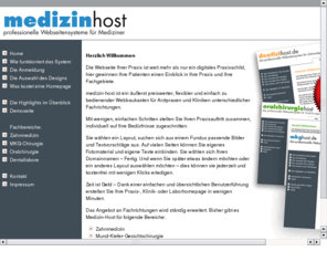 medizinhost.de: Webbaukasten für Mediziner : Zahnärzte, MKG-Chirurgen, Dentallabore - Praxismarketing
Webbaukasten für Mediziner: Zahnärzte, MKG-Chirurgen, Dentallabore. individuelle Homepage mit bis zu 77 Seiten