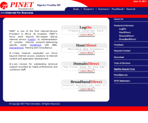 pinet.com.ng: Pinet Informatics "Internet For Everyone"
Nigeria's Frontline Internet Service Provider.