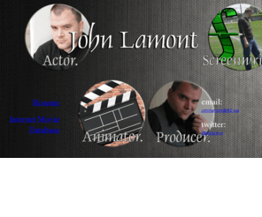 jtl2.net: John Lamont: Actor. Screenwriter. Producer. Animator.
John Lamont: Actor. Screenwriter. Producer. Animator.