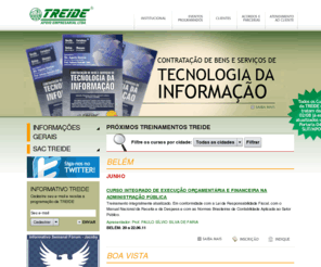 treide.com.br: TREIDE - Treinamento e Desenvolvimento
A TREIDE é uma empresa de treinamento e desenvolvimento de recursos humanos com sede em Belém e Filial em Manaus. Conta com uma gabaritada equipe de consultores, palestrantes e instrutores de primeira linha. São especialistas selecionados entre os melhores nos principais centros do País.