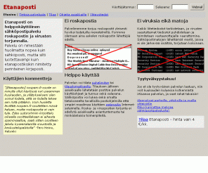 etanaposti.fi: Etanaposti
Etanaposti on helppokäyttöinen sähköpostipalvelu
roskapostin ja virusten torjunnalla.