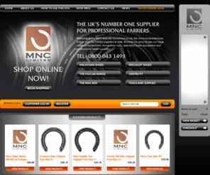 horseshoes.co.uk: MNC Limited - Professional Farrier Supplies - Horseshoes - Horseshoe Nails - Tools & Accessories
MNC Limited - The UKs Number One Supplier of Horseshoes, Nails, Tools and Accessories For Professional Farriers