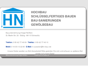 hn-bau.net: HN Bau Scheßlitz Bamberg - Bauunternehmung Holger Nüßlein
HN-Bau ist das mittelständische Bauunternehmen Holger Nüßlein.