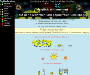 smilie-land.de: Smilie-Land.de - Herzlich Willkommen
Herzlich willkommen auf Smilie-Land.de. Hier finden Sie jede Menge Smilies zum direkten einbinden in Foren und Gästebücher