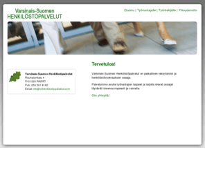 vshenkilostopalvelut.com: V-S Henkilöstöpalvelut | Etusivu
Varsinais-Suomen Henkilöstöpalvelut on paikallinen henkilöstövuokrauksen osaaja.