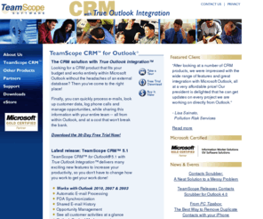 teamscope.com: TeamScope: Outlook CRM, Contact Management, Workflow - Collaborative Solutions for Outlook
Teamscope, software, outlook, crm, OutlookCRM, microsoft crm, email microsoft, customer relationship management, contact management, crm outlook, sales, sales force automation, duplicate contacts, product, free, help, sfa, groupware, microsoft office, microsoft exchange, outlook crm, contact management software, workflow, teamwork, pim, collaboration, outlook extensions library,outlook updater,contacts scrubber, outlook workflow, microsoft outlook, project management, salesoutlook, knowledge management,outlook contacts, download outlook