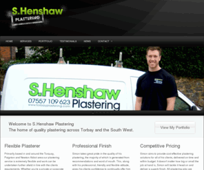 torbayplastering.com: S. Henshaw Plastering - Torbay and South Devon Plasterer
Quality plastering in South Devon and Torbay. Competitive plastering prices, all jobs undertaken - Call for a FREE No obligation Quote 