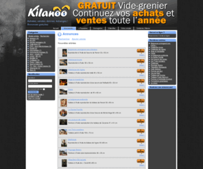 kilanoo.net: Vendre - Louer - Acheter - Rencontrer
Annonces. Ils louent, vendent, achètent, échangent et donnent sur Kilanoo.com