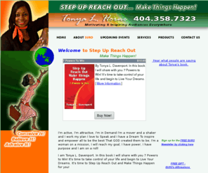 stepupreachout.com: Welcome to Step Up Reachout - Make Things Happen
Step Up Reach Out is the official website of Tonya Horne, a dynamic and upcoming motivational speaker in Lithonia, Ga.